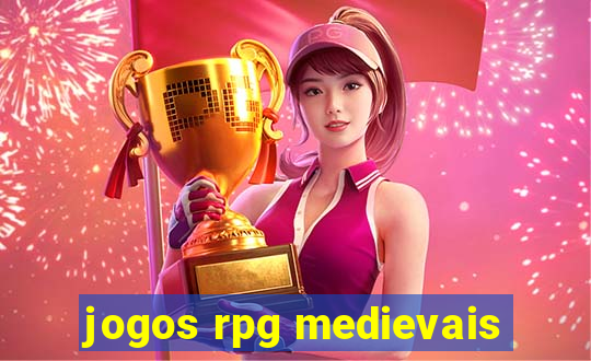 jogos rpg medievais